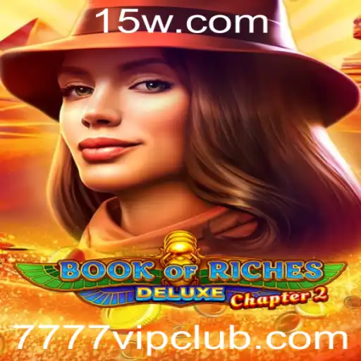 7777 vip - Descubra o Mundo de BookofRichesDeluxeChapter2: Aventura e Fortuna